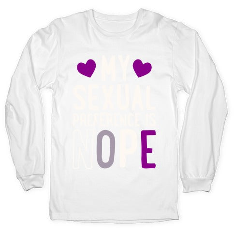 My Sexual Preference Is Nope Longsleeve Tee